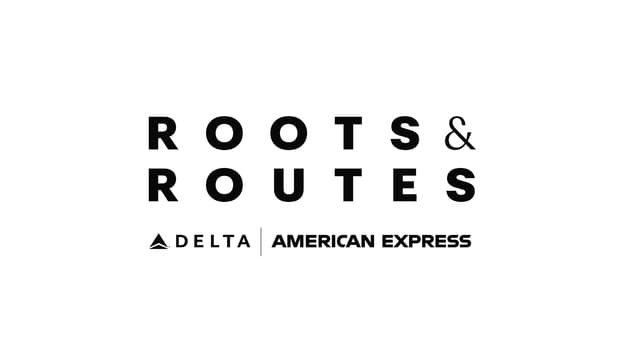 ROOTS & ROUTES: A Delta Air Lines and American Express Dining Series